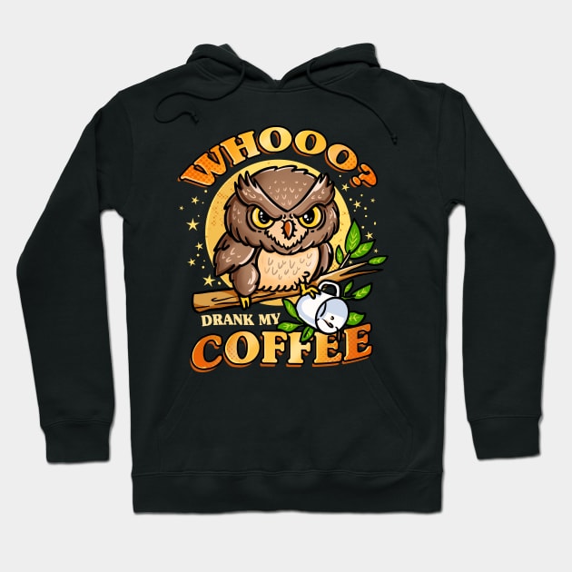 whoo drank my coffee Hoodie by fridaemundae